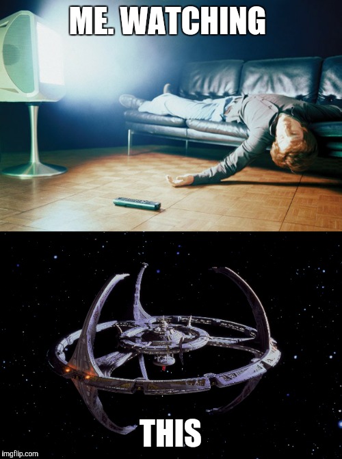 Deep sleep nine | ME. WATCHING; THIS | image tagged in memes,star trek | made w/ Imgflip meme maker