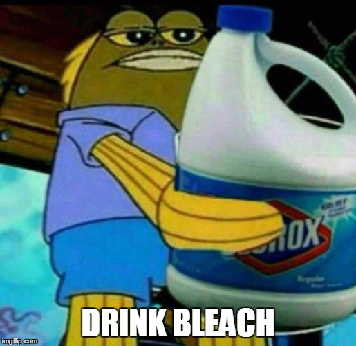 Drink Bleach | DRINK BLEACH | image tagged in bleach | made w/ Imgflip meme maker