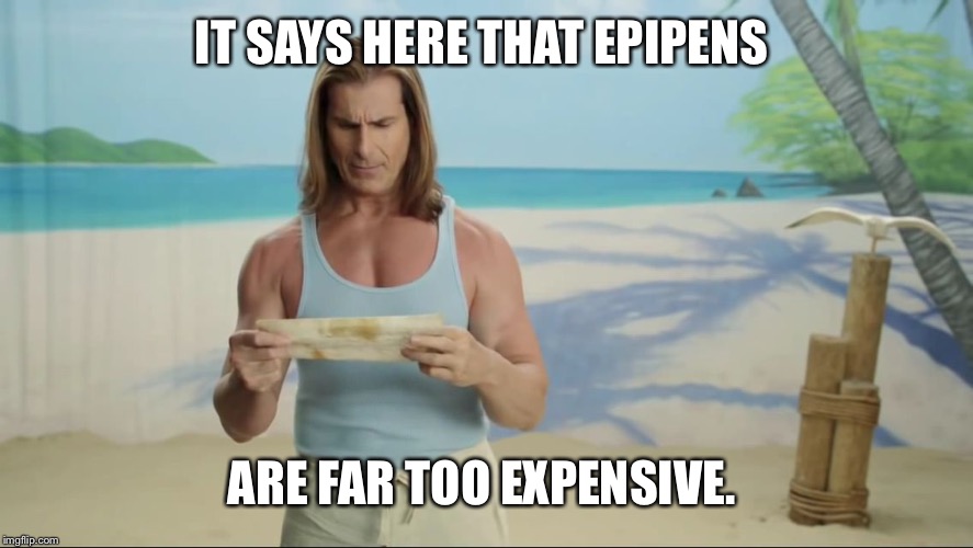Fabio Message In A Bottle | IT SAYS HERE THAT EPIPENS ARE FAR TOO EXPENSIVE. | image tagged in fabio message in a bottle | made w/ Imgflip meme maker