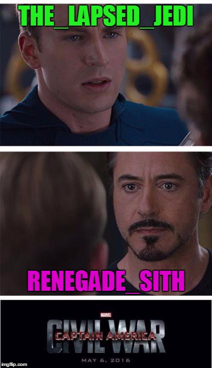 ImgFlip - Jedi vs. Sith | THE_LAPSED_JEDI; RENEGADE_SITH | image tagged in memes,marvel civil war 1,jedi,sith,imgflippers,star wars | made w/ Imgflip meme maker