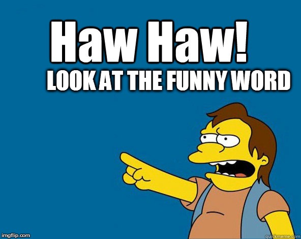 LOOK AT THE FUNNY WORD | made w/ Imgflip meme maker