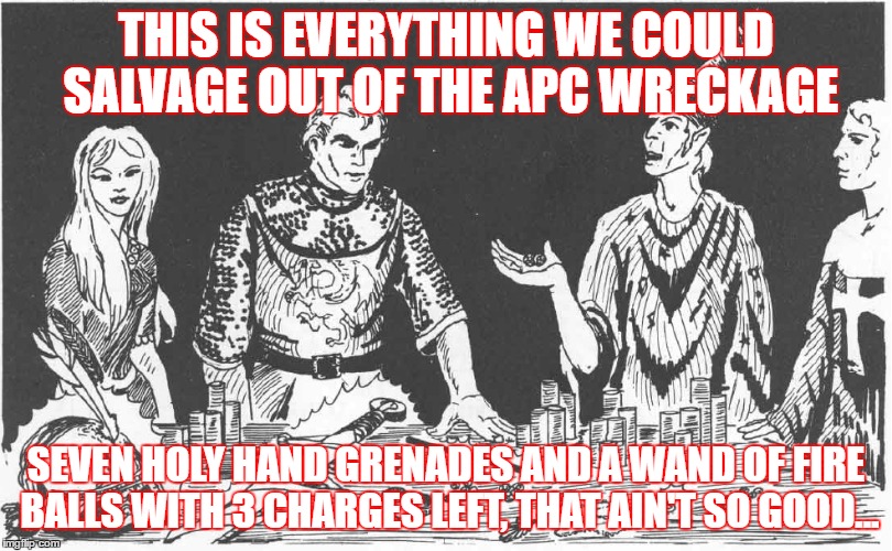 THIS IS EVERYTHING WE COULD SALVAGE OUT OF THE APC WRECKAGE; SEVEN HOLY HAND GRENADES AND A WAND OF FIRE BALLS WITH 3 CHARGES LEFT, THAT AIN'T SO GOOD... | image tagged in aliens,dungeons and dragons | made w/ Imgflip meme maker