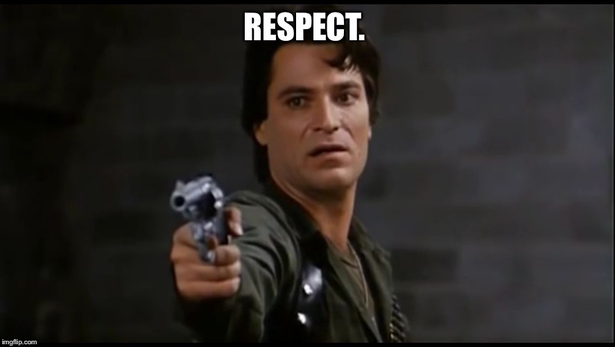 Captain Rhodes pistol | RESPECT. | image tagged in captain rhodes pistol | made w/ Imgflip meme maker