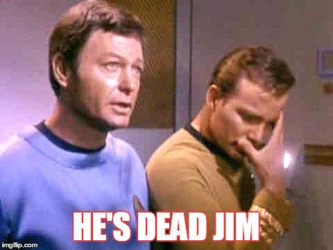 HE'S DEAD JIM | made w/ Imgflip meme maker