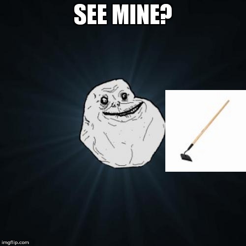 SEE MINE? | made w/ Imgflip meme maker