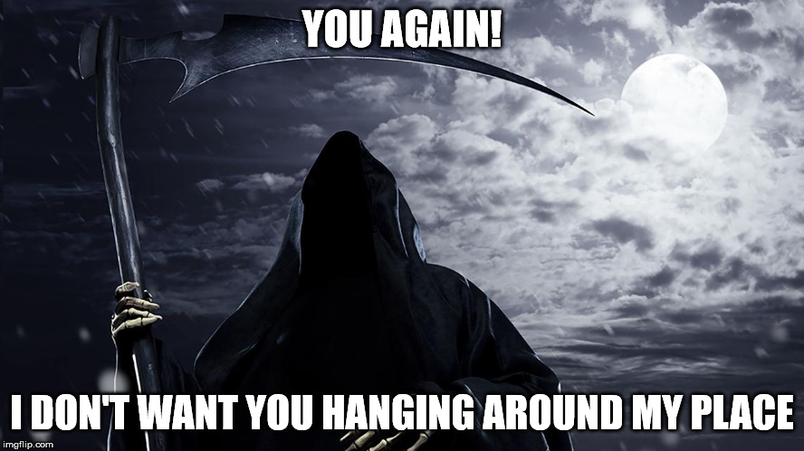 YOU AGAIN! I DON'T WANT YOU HANGING AROUND MY PLACE | made w/ Imgflip meme maker