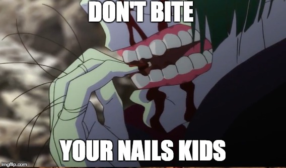 DON'T BITE; YOUR NAILS KIDS | image tagged in anime,rezero,life in another world from zero,japanese,japan,nails | made w/ Imgflip meme maker