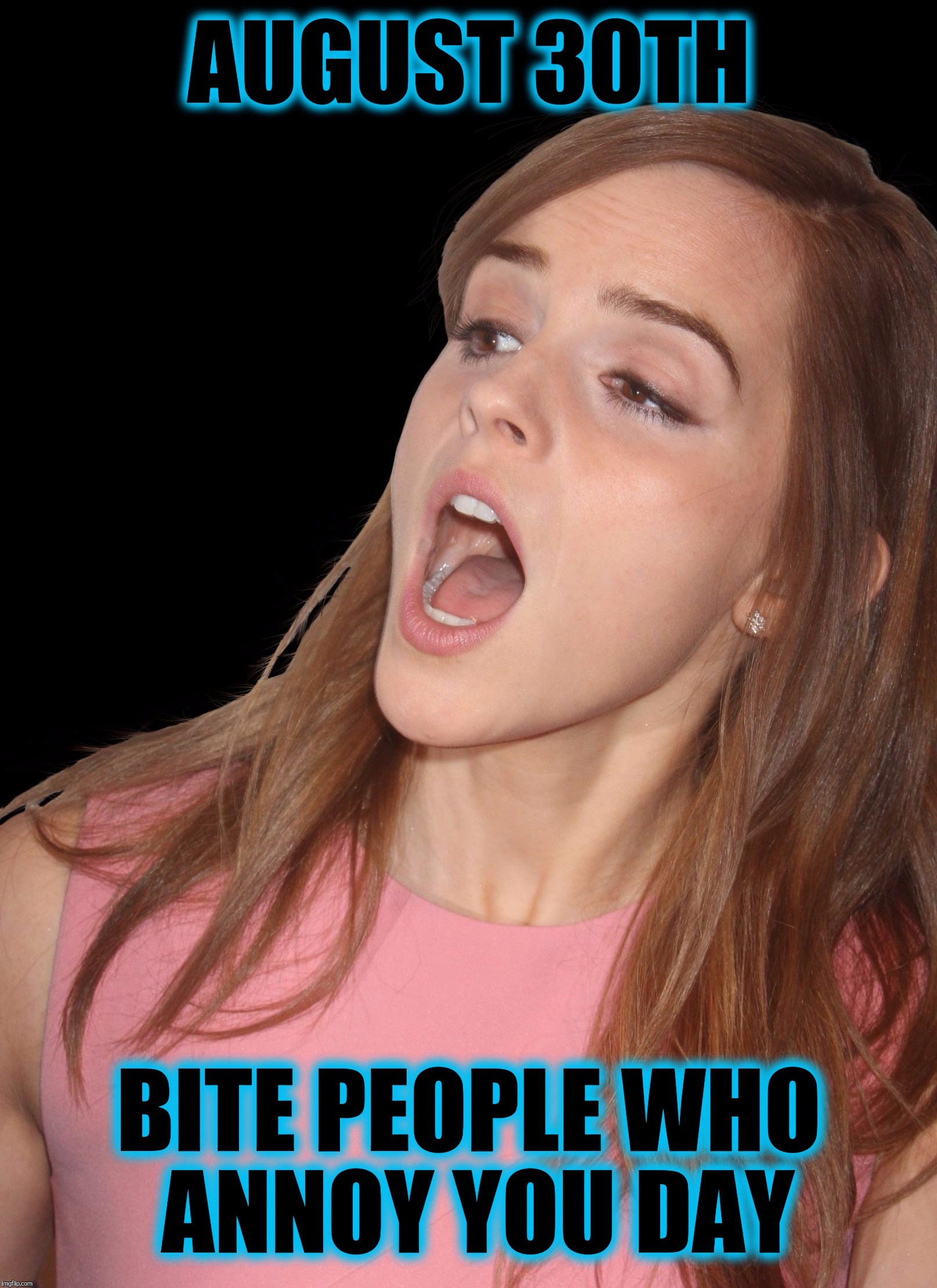 8/30 Bite People Who Annoy You Day: Emma Watson Blank Meme Template