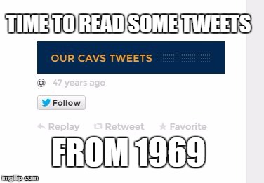 Old Tweets | TIME TO READ SOME TWEETS; FROM 1969 | image tagged in old tweets | made w/ Imgflip meme maker