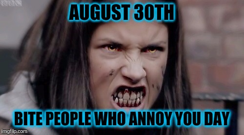 8/30 Bite People Who Annoy You Day: Wolfblood Maddy Blank Meme Template