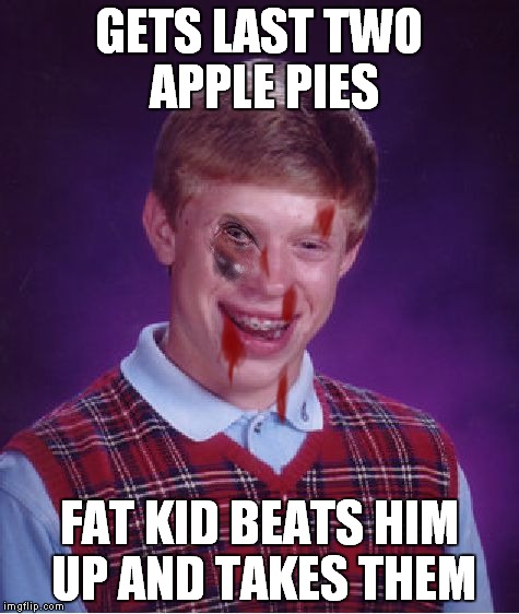 GETS LAST TWO APPLE PIES FAT KID BEATS HIM UP AND TAKES THEM | made w/ Imgflip meme maker