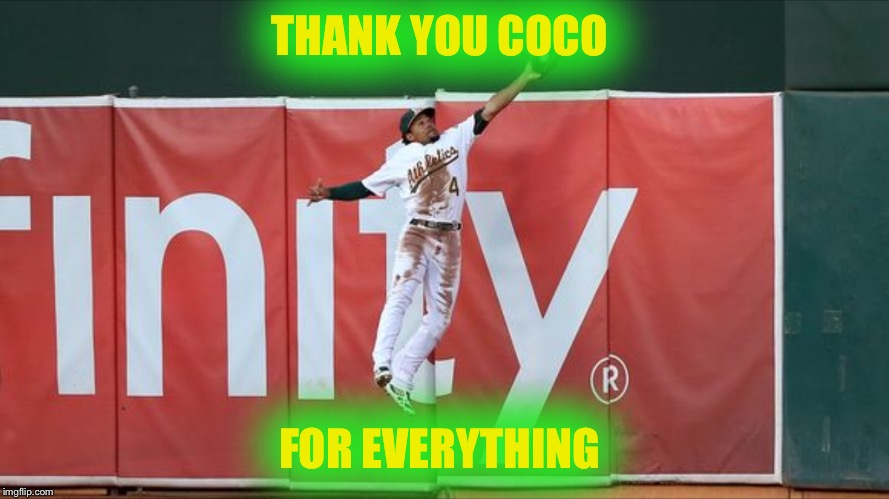 Coco Crisp | THANK YOU COCO; FOR EVERYTHING | image tagged in memes,baseball,coco | made w/ Imgflip meme maker