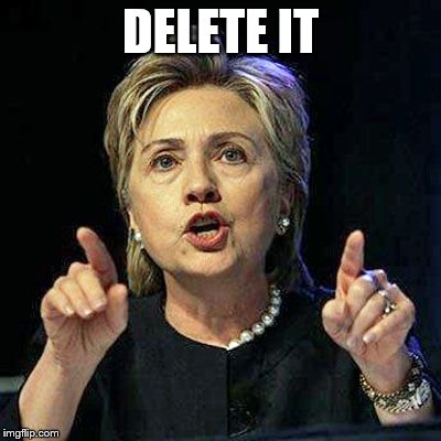 DELETE IT | made w/ Imgflip meme maker