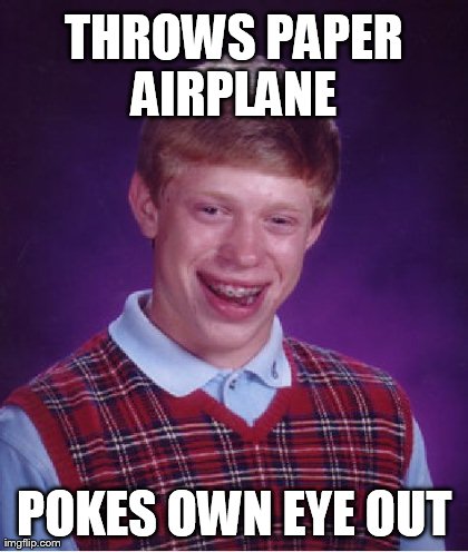 Bad Luck Brian | image tagged in memes,bad luck brian | made w/ Imgflip meme maker