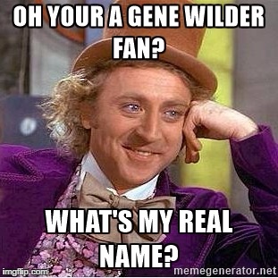 image tagged in gene wilder,willy wonka,funny memes,not funny,lonely,lol | made w/ Imgflip meme maker