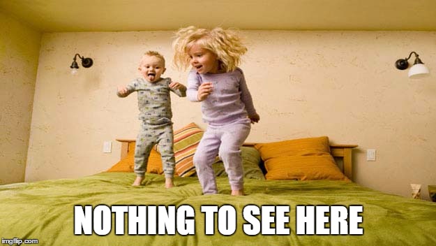 NOTHING TO SEE HERE | made w/ Imgflip meme maker