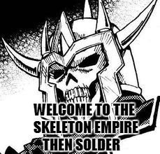 WELCOME TO THE SKELETON EMPIRE THEN SOLDER | made w/ Imgflip meme maker