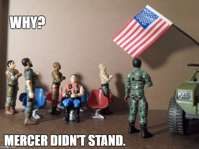 WHY? MERCER DIDN'T STAND. | image tagged in no stand for flag | made w/ Imgflip meme maker