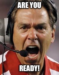 saban |  ARE YOU; READY! | image tagged in saban | made w/ Imgflip meme maker