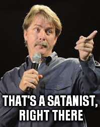 THAT'S A SATANIST, RIGHT THERE | made w/ Imgflip meme maker