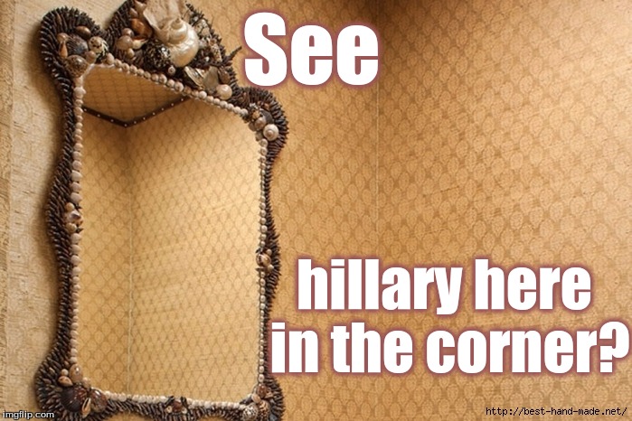 corner mirror | See; hillary here in the corner? | image tagged in corner mirror,hillary clinton | made w/ Imgflip meme maker