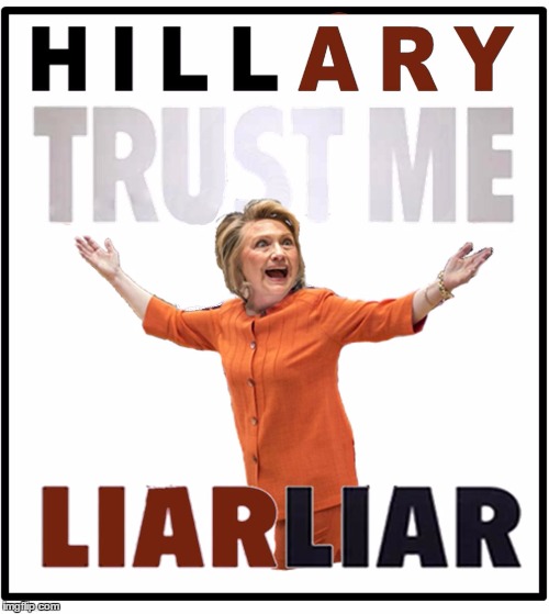 image tagged in hillary liar | made w/ Imgflip meme maker