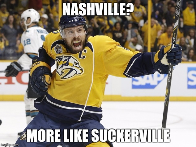 Shea Weber | NASHVILLE? MORE LIKE SUCKERVILLE | image tagged in shea weber | made w/ Imgflip meme maker