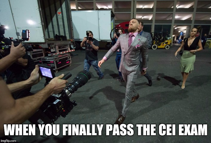 WHEN YOU FINALLY PASS THE CEI EXAM | image tagged in pass | made w/ Imgflip meme maker