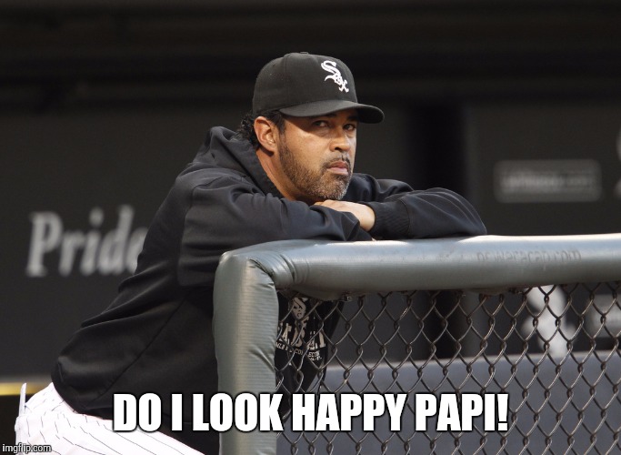 DO I LOOK HAPPY PAPI! | made w/ Imgflip meme maker