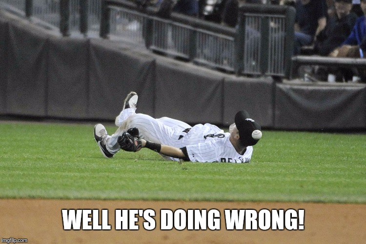 WELL HE'S DOING WRONG! | made w/ Imgflip meme maker