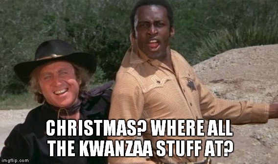 CHRISTMAS? WHERE ALL THE KWANZAA STUFF AT? | made w/ Imgflip meme maker