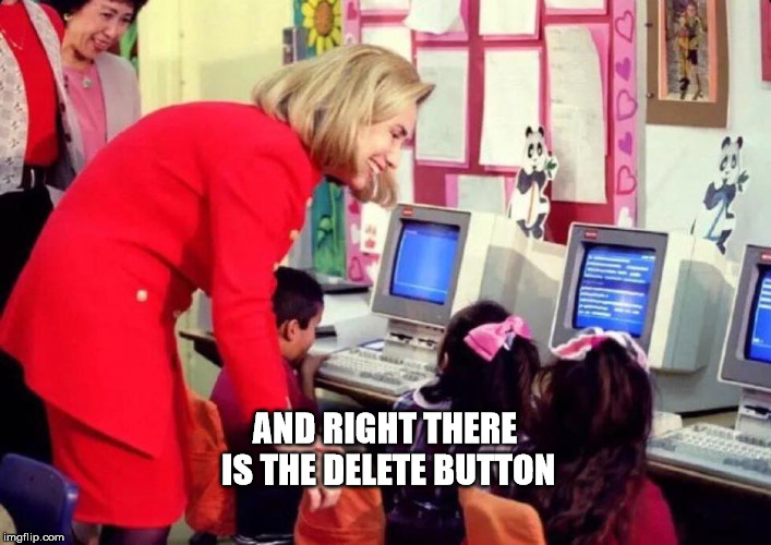 Hillary's Computer Kids | AND RIGHT THERE IS THE DELETE BUTTON | image tagged in hillary kids,delete,hillary emails,hillary clinton liar,computer class,kids | made w/ Imgflip meme maker