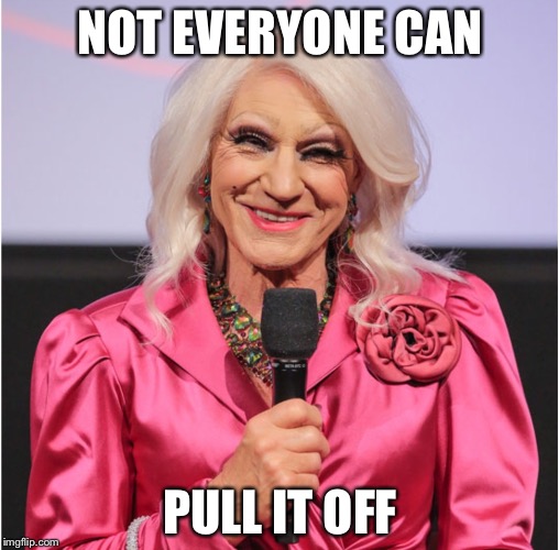 Picard in Drag | NOT EVERYONE CAN PULL IT OFF | image tagged in picard in drag | made w/ Imgflip meme maker