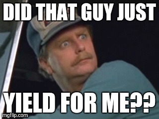 DID THAT GUY JUST YIELD FOR ME?? | made w/ Imgflip meme maker