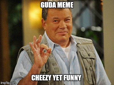 GUDA MEME CHEEZY YET FUNNY | made w/ Imgflip meme maker