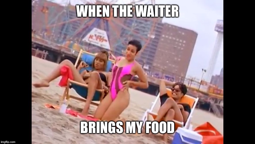 WHEN THE WAITER; BRINGS MY FOOD | image tagged in food makes me wanna shoop | made w/ Imgflip meme maker