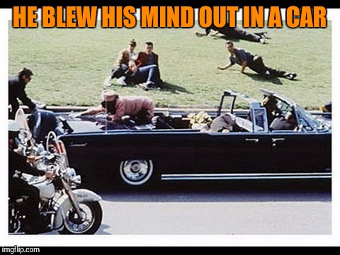 HE BLEW HIS MIND OUT IN A CAR | made w/ Imgflip meme maker