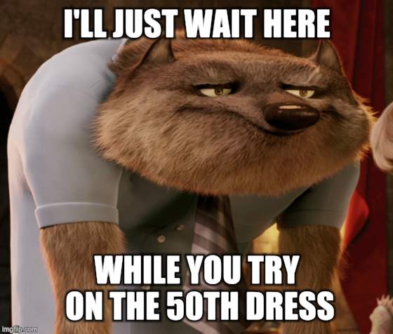 I'LL JUST WAIT HERE; WHILE YOU TRY ON THE 50TH DRESS | image tagged in ill just wait here,shop guy | made w/ Imgflip meme maker
