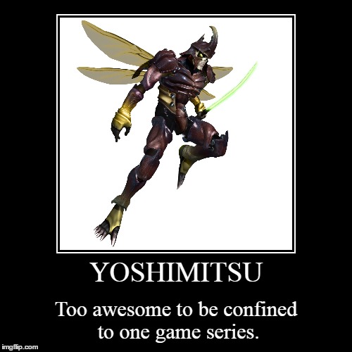 Yoshimitsu | image tagged in funny,yoshimitsu,tekken,soul calibur,namco,motivational | made w/ Imgflip demotivational maker