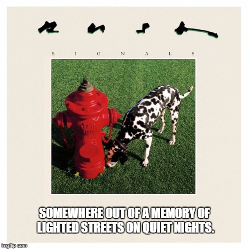 Recommended Listening No 4. | SOMEWHERE OUT OF A MEMORY OF LIGHTED STREETS ON QUIET NIGHTS. | image tagged in great music | made w/ Imgflip meme maker