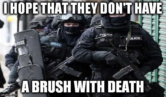 I HOPE THAT THEY DON'T HAVE A BRUSH WITH DEATH | made w/ Imgflip meme maker