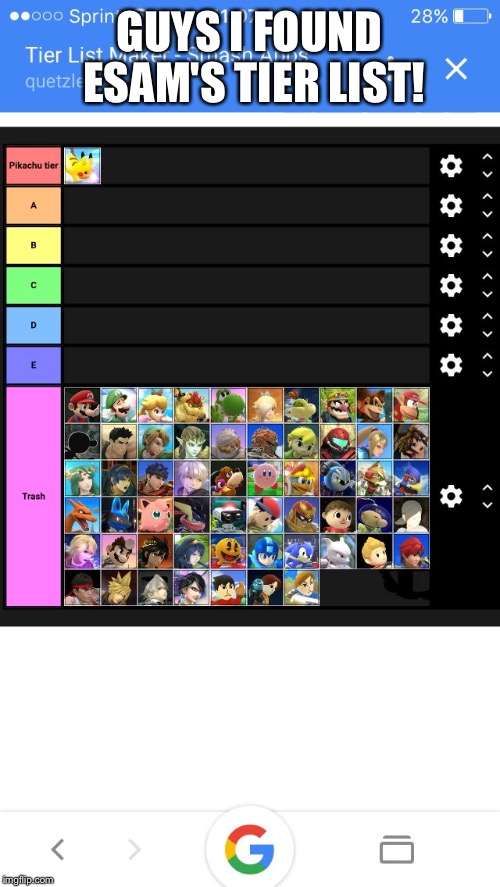 #ESAMopinions | GUYS I FOUND ESAM'S TIER LIST! | image tagged in funny memes,pikachu -___-,memes,smash 4 | made w/ Imgflip meme maker