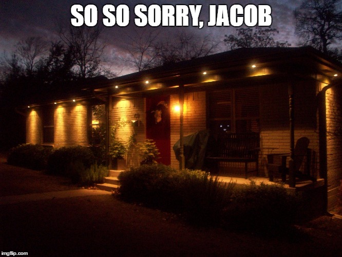 SO SO SORRY, JACOB | image tagged in so sorry,jacob | made w/ Imgflip meme maker