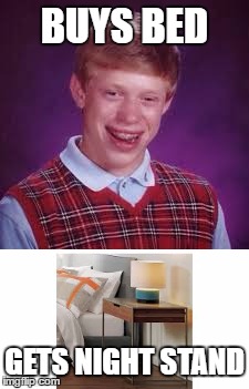 BUYS BED GETS NIGHT STAND | made w/ Imgflip meme maker