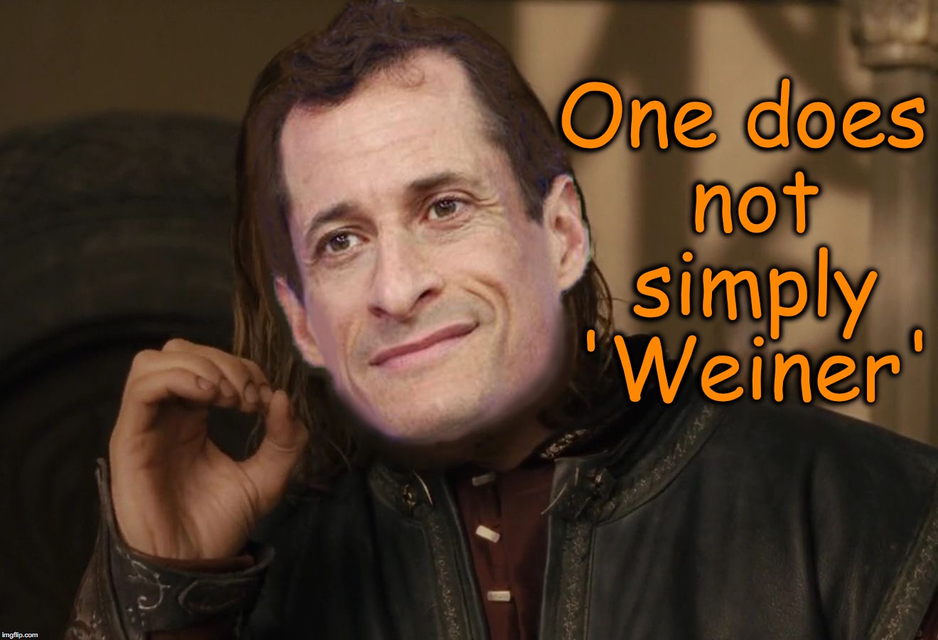 One Does Not Simply Weiner | One does not simply 'Weiner' | image tagged in one does not simply weiner,anthony weiner,hillary clinton | made w/ Imgflip meme maker