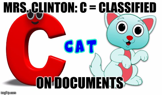 SESAME STREET (((((((( LOVES )))))))) HILLARY !! | MRS. CLINTON: C = CLASSIFIED; ON DOCUMENTS | image tagged in funny,gifs,memes,sesame street,political meme,hillary clinton | made w/ Imgflip meme maker