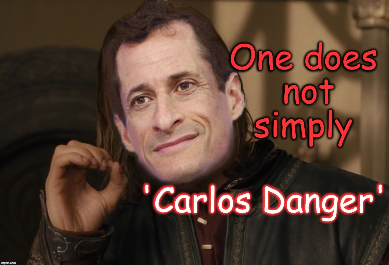 One Does Not Simply Weiner | One does not simply; 'Carlos Danger' | image tagged in one does not simply weiner,anthony weiner,hillary clinton | made w/ Imgflip meme maker