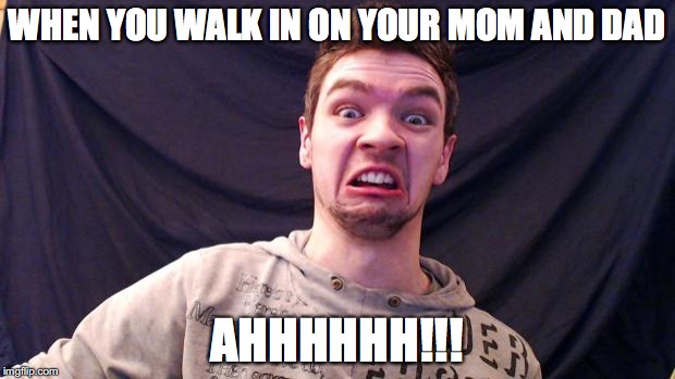 Jacksepticeye | WHEN YOU WALK IN ON YOUR MOM AND DAD; AHHHHHH!!! | image tagged in jacksepticeye | made w/ Imgflip meme maker