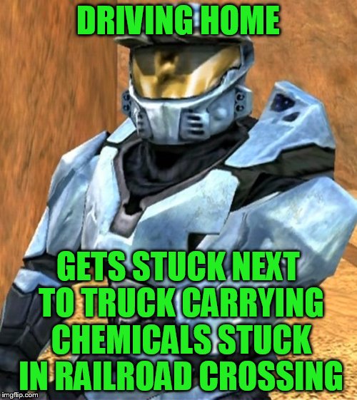 Church RvB Season 1 | DRIVING HOME GETS STUCK NEXT TO TRUCK CARRYING CHEMICALS STUCK IN RAILROAD CROSSING | image tagged in church rvb season 1 | made w/ Imgflip meme maker