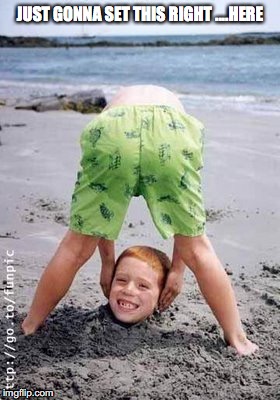 Kid removes his head | JUST GONNA SET THIS RIGHT ....HERE | image tagged in kids,beach,fails,funny | made w/ Imgflip meme maker
